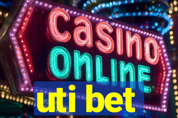 uti bet